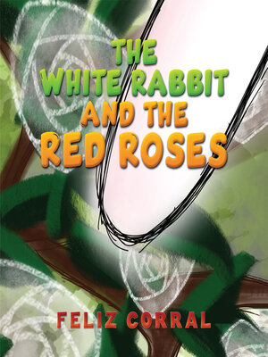 cover image of The White Rabbit and the Red Roses